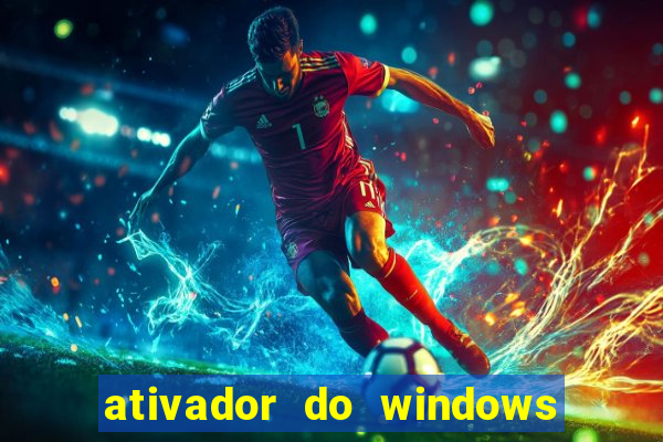 ativador do windows 7 ultimate